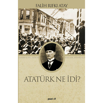 Atatürk Ne Idi?