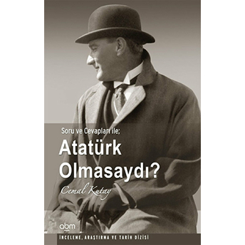 Atatürk Olmasaydı Cemal Kutay