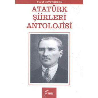 Atatürk Şiirleri Antolojisi Ziyaettin Büyükkoyuncu