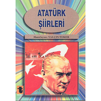 Atatürk Şiirleri Yalçın Toker