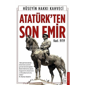 Atatürk’ten Son Emir Hüseyin Hakkı Kahveci