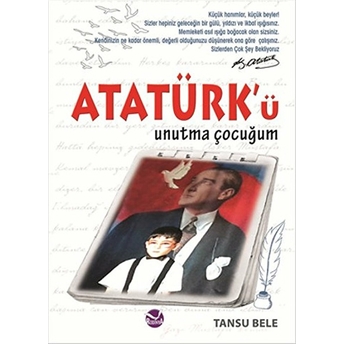 Atatürk’ü Unutma Çocuğum