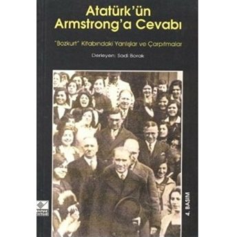 Atatürk’ün Armstrong’a Cevabı Sadi Borak