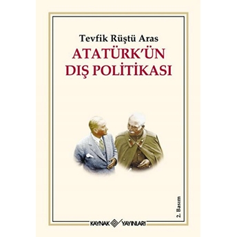 Atatürk’ün Dış Politikası Tevfik Rüştü Aras