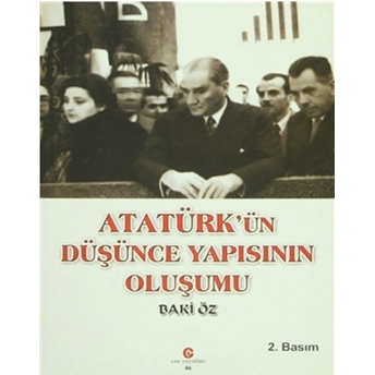 Atatürk’ün Düşünce Yapısının Oluşumu Baki Öz