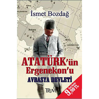 Atatürk’ün Ergenekon'U Avrasya Devleti Cep Boy Ismet Bozdağ