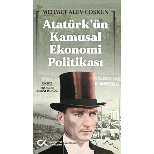 Atatürk’ün Kamusal Ekonomi Politikası Mehmet Alev Coşkun