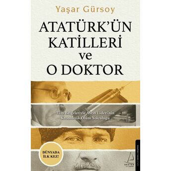 Atatürk’ün Katilleri Ve O Doktor Yaşar Gürsoy