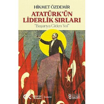 Atatürk’ün Liderlik Sırları Hikmet Özdemir