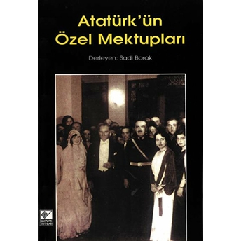 Atatürk’ün Özel Mektupları Mustafa Kemal Atatürk