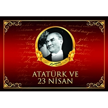 Atatürk Ve 23 Nisan Neriman Şimşek