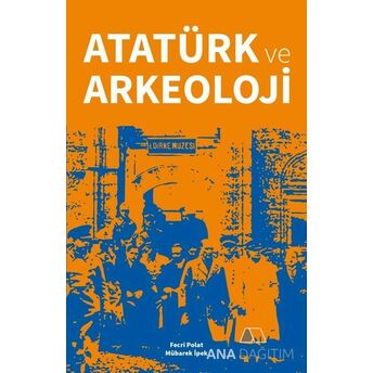 Atatürk Ve Arkeoloji Kolektif