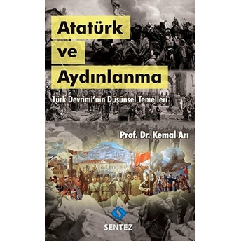 Atatürk Ve Aydınlanma Kemal Arı