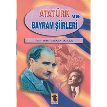 Atatürk Ve Bayram Şiirleri-Yalçın Toker