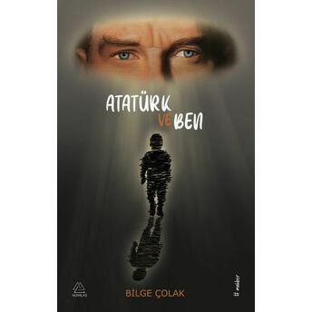 Atatürk Ve Ben Bilge Çolak