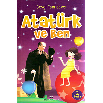 Atatürk Ve Ben Sevgi Tanrısever