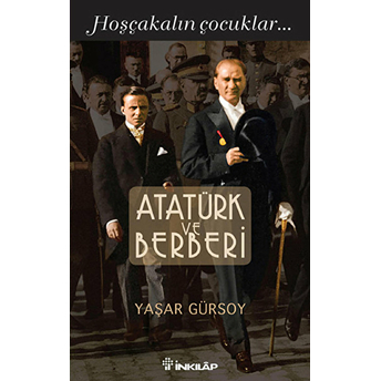 Atatürk Ve Berberi Yaşar Gürsoy