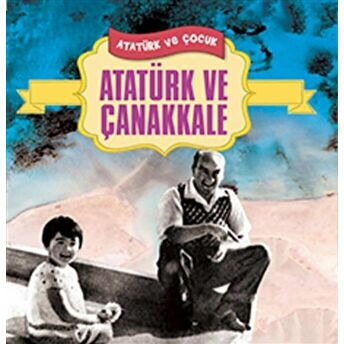 Atatürk Ve Çanakkale Neriman Şimşek