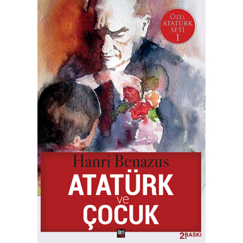 Atatürk Ve Çocuk Hanri Benazus