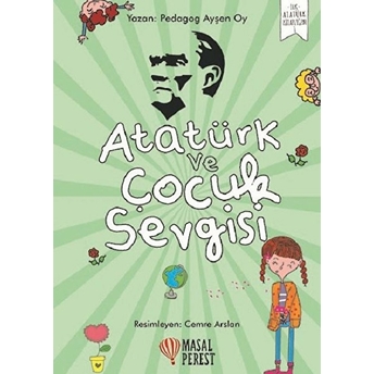 Atatürk Ve Çocuk Sevgisi Ayşen Oy