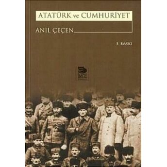 Atatürk Ve Cumhuriyet Anıl Çeçen