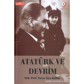 Atatürk Ve Devrim Enver Ziya Karal