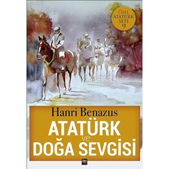 Atatürk Ve Doğa Sevgisi