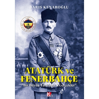 Atatürk Ve Fenerbahçe Barış Kenaroğlu