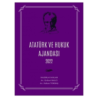 Atatürk Ve Hukuk Ajandası 2022 - Mor Hakan Tokbaş