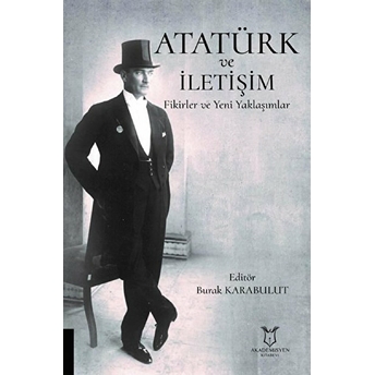 Atatürk Ve Iletişim Burak Karabulut