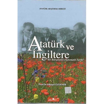 Atatürk Ve Ingiltere Hikmet Özdemir