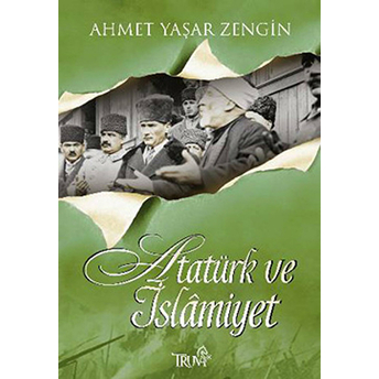 Atatürk Ve Islamiyet Ahmet Yaşar Zengin