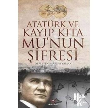 Atatürk Ve Kayıp Kıta Mu'Nun Şifresi Harika Yamak