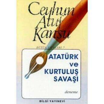 Atatürk Ve Kurtuluş Savaşı Ceyhun Atuf Kansu