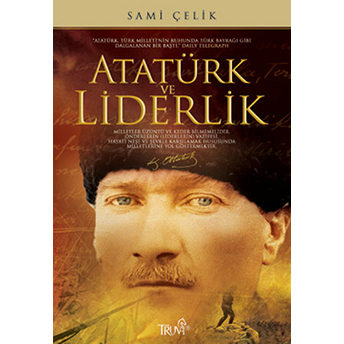 Atatürk Ve Liderlik Sami Çelik