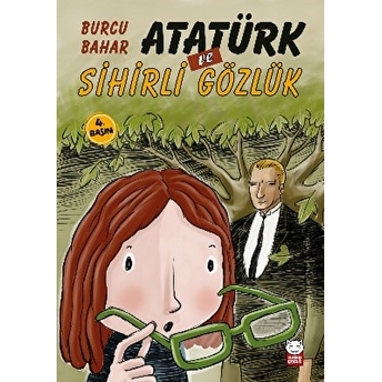 Atatürk Ve Sihirli Gözlük Burcu Bahar