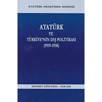 Atatürk Ve Türkiyenin Dış Politikası 1919 1938-Cem Sar