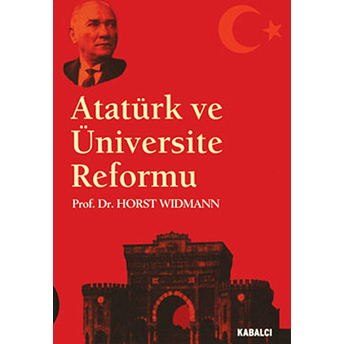 Atatürk Ve Üniversite Reformu Horst Widmann