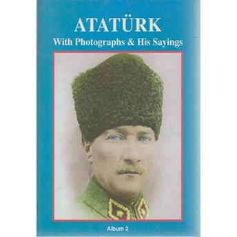 Atatürk With Photographs & His Sayingsalbum 2 Kolektif