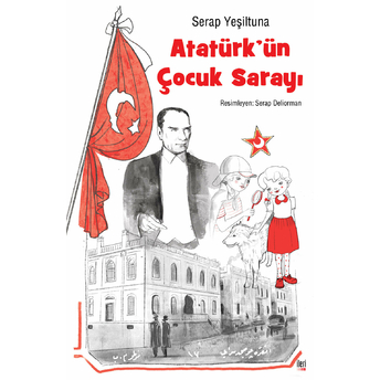 Atatürk'Ün Çocuk Sarayı Serap Yeşiltuna