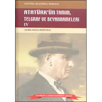 Atatürk'Ün Tamim, Telgraf Ve Beyannameleri 4 Ciltli Kolektif