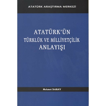 Atatürk'Ün Türklük Ve Milliyetçilik Mehmet Saray