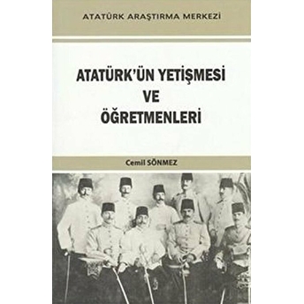 Atatürk'Ün Yetişmesi Ve Öğretmenleri Cemil Sönmez