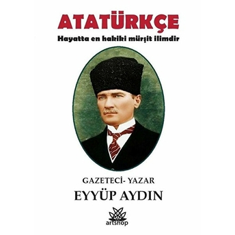 Atatürkçe - Eyyüp Aydın