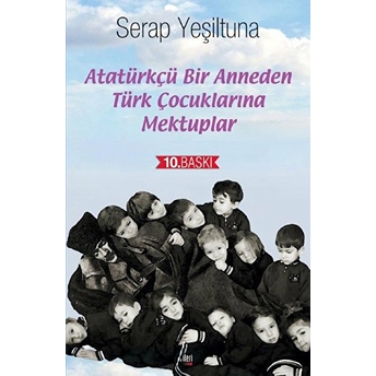 Atatürkçü Bir Anneden Türk Çocuklarına Mektuplar