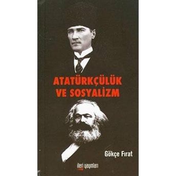 Atatürkçülük Ve Sosyalizm Gökçe Fırat