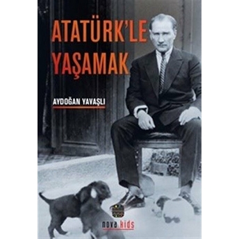 Atatürk'le Yaşamak Aydoğan Yavaşlı