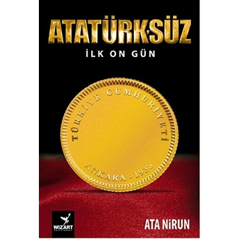 Atatürk'süz Ilk On Gün Ata Nirun