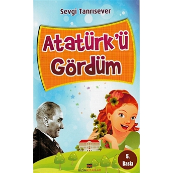 Atatürk'ü Gördüm Sevgi Tanrısever