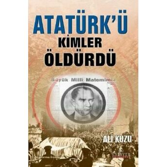 Atatürk'ü Kimler Öldürdü Ali Kuzu